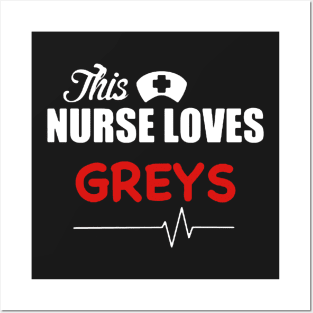 This Nurse Loves Greys Posters and Art